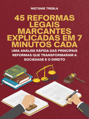 cover image of 45 Reformas Legais Marcantes Explicadas em 7 Minutos Cada